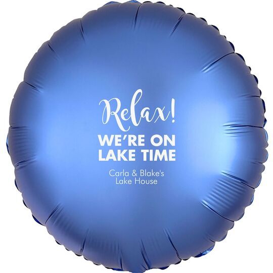 Relax We're on Lake Time Mylar Balloons